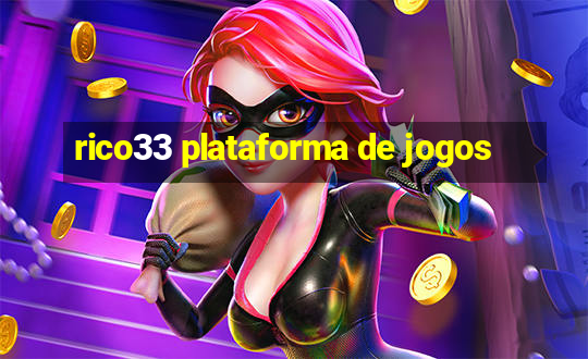 rico33 plataforma de jogos