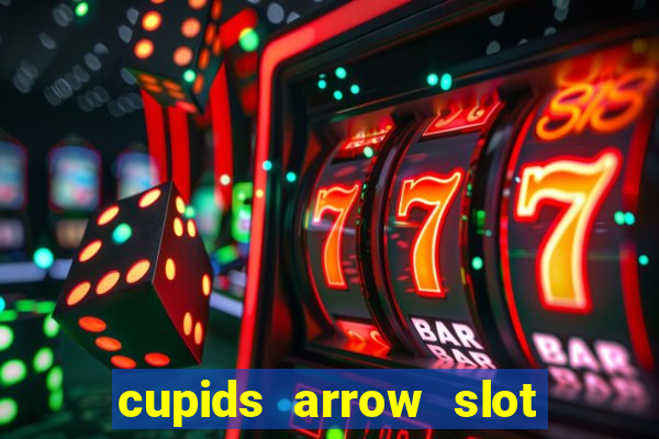 cupids arrow slot free play