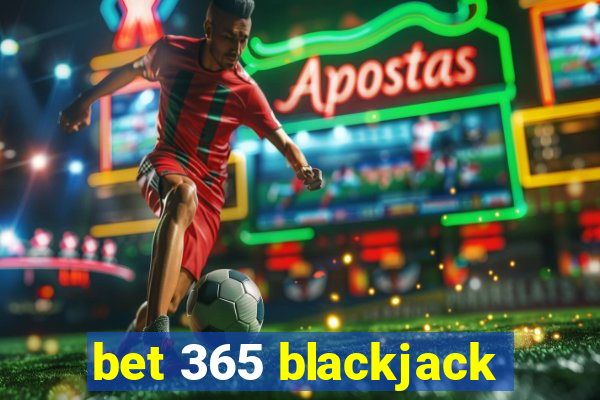 bet 365 blackjack