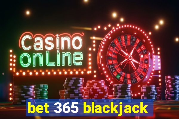 bet 365 blackjack