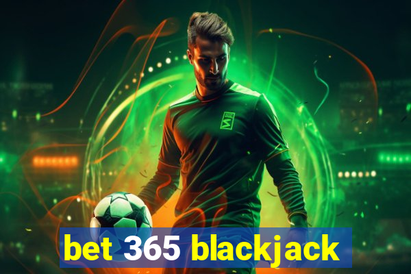 bet 365 blackjack