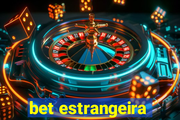 bet estrangeira