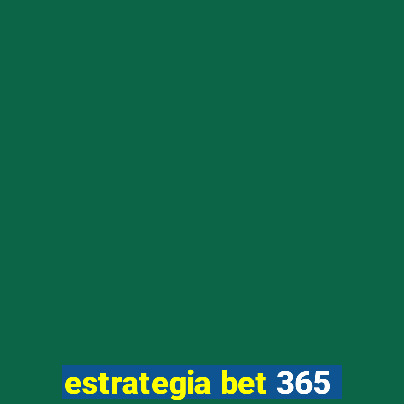 estrategia bet 365