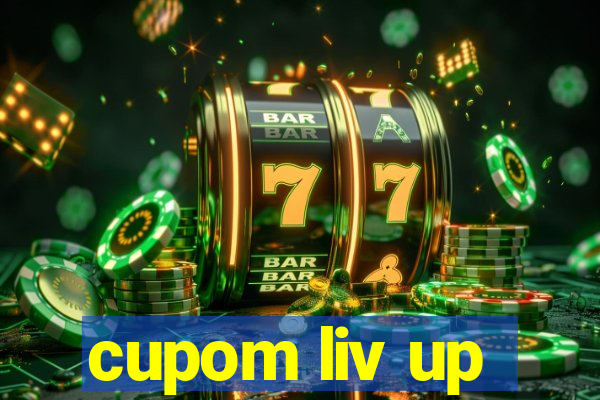 cupom liv up