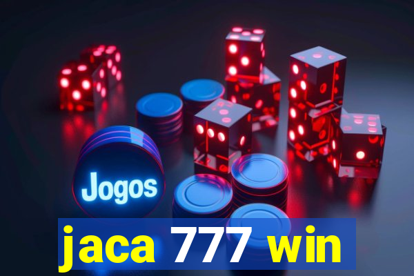 jaca 777 win