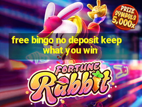 free bingo no deposit keep what you win