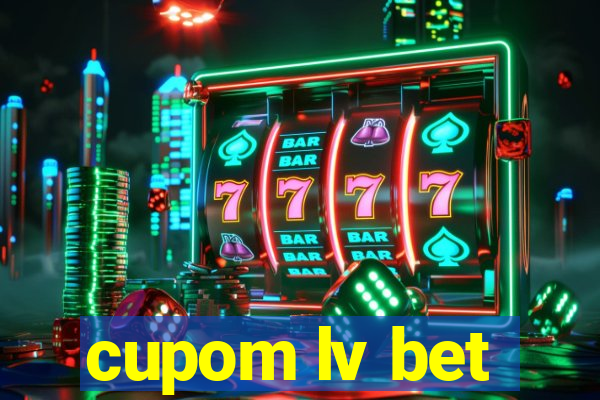 cupom lv bet