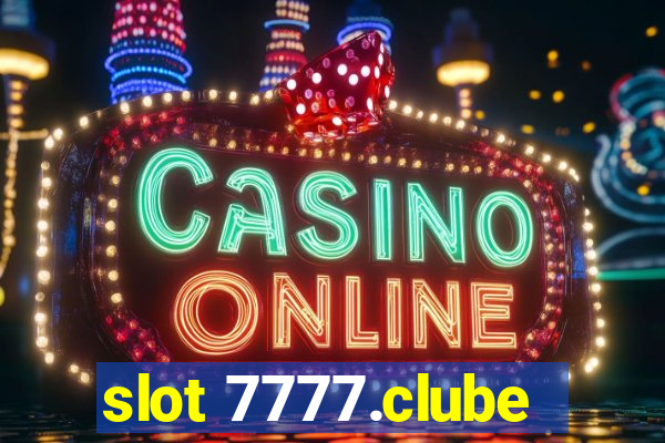 slot 7777.clube