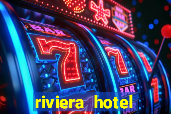 riviera hotel casino las vegas