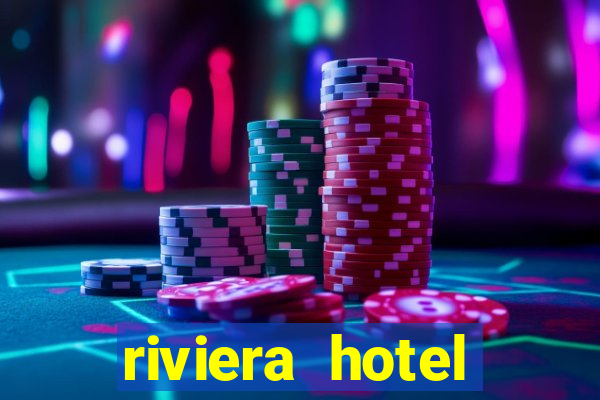 riviera hotel casino las vegas