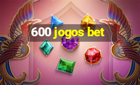 600 jogos bet