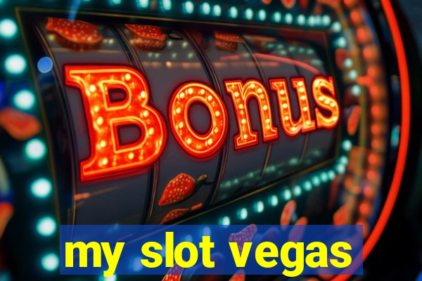 my slot vegas