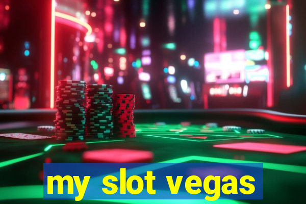 my slot vegas