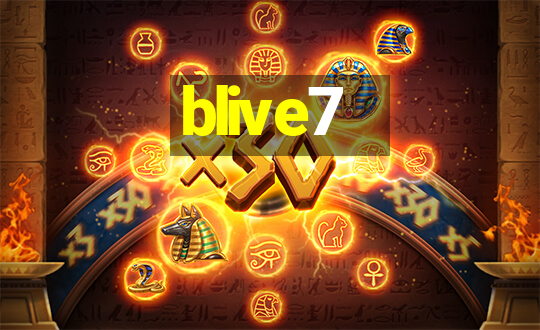 blive7