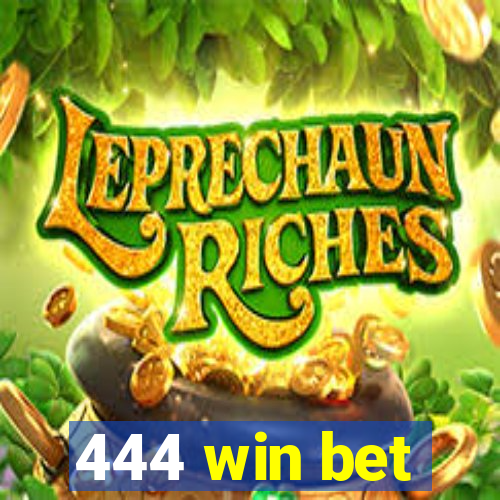 444 win bet