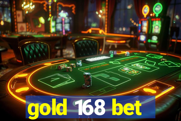 gold 168 bet