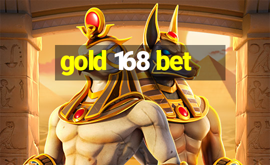 gold 168 bet