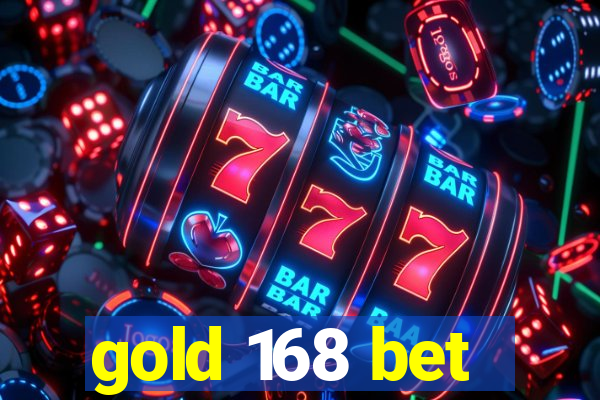 gold 168 bet