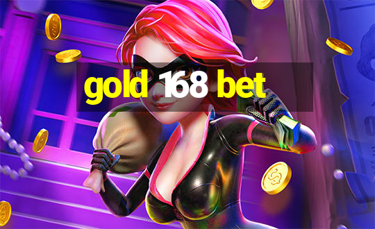 gold 168 bet