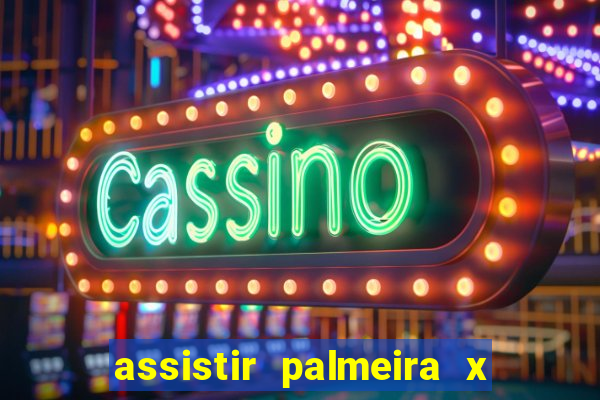 assistir palmeira x bahia ao vivo