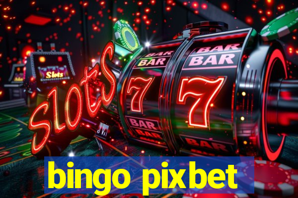 bingo pixbet