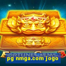 pg nmga.com jogo