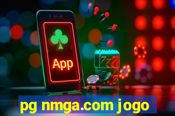 pg nmga.com jogo