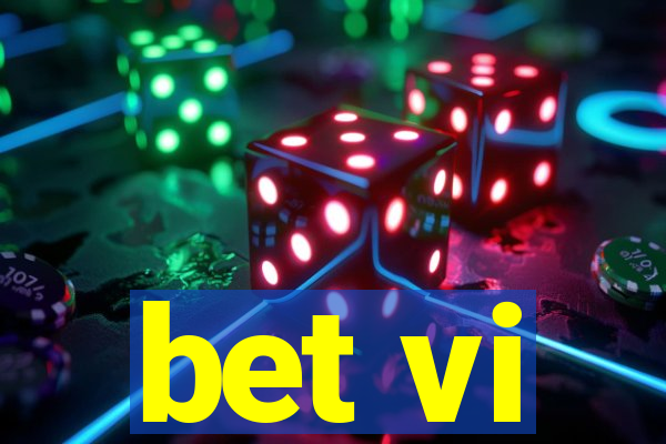 bet vi