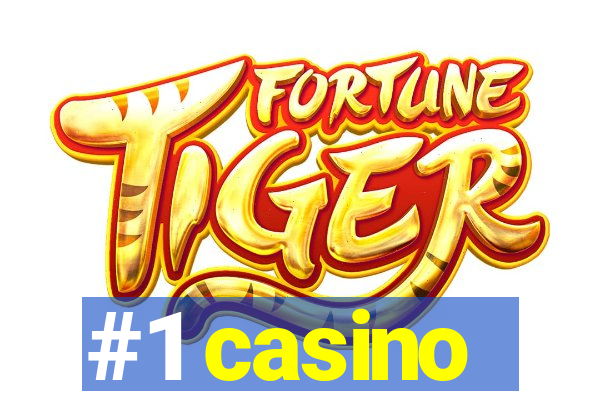 #1 casino