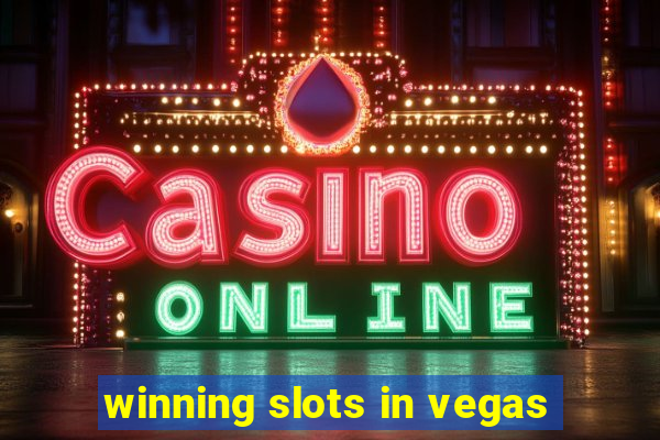 winning slots in vegas