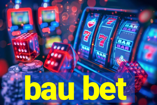 bau bet