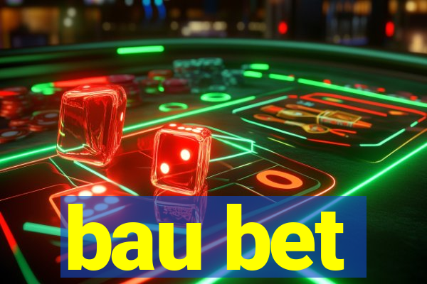 bau bet