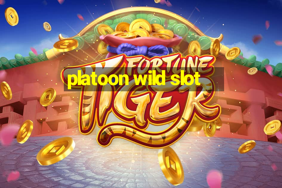 platoon wild slot