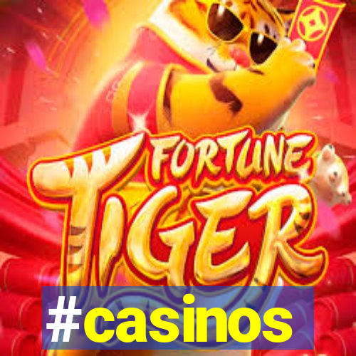 #casinos