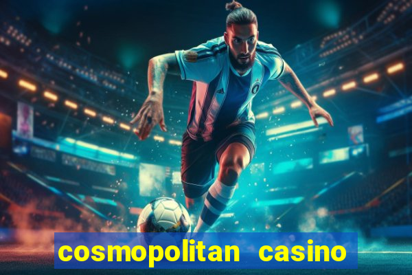 cosmopolitan casino las vegas