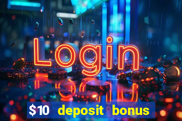 $10 deposit bonus casino nz