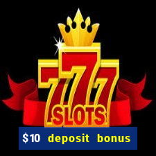 $10 deposit bonus casino nz