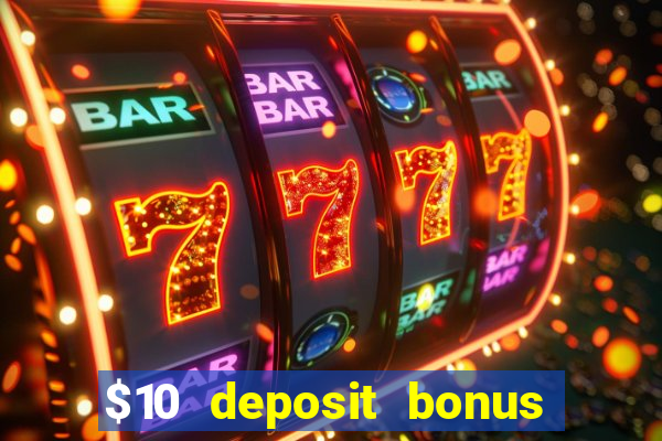 $10 deposit bonus casino nz