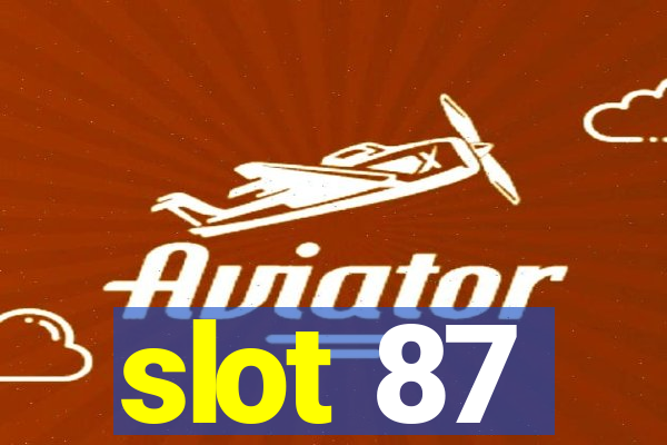 slot 87