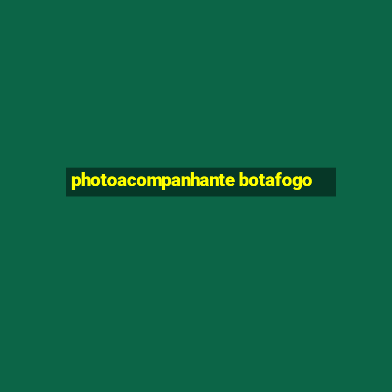 photoacompanhante botafogo