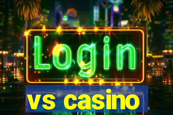 vs casino