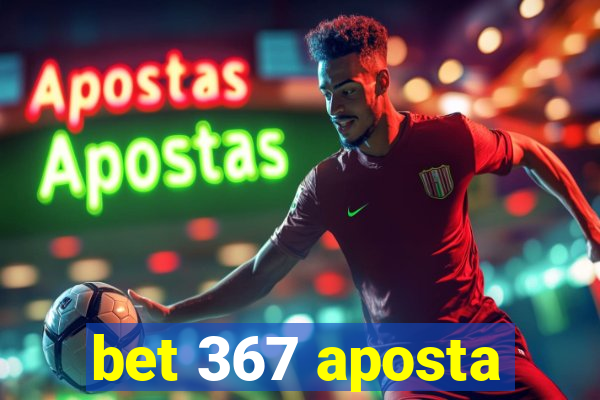 bet 367 aposta