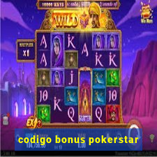 codigo bonus pokerstar