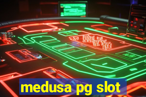 medusa pg slot