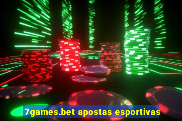 7games.bet apostas esportivas