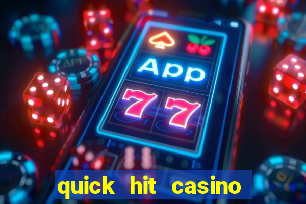 quick hit casino slot machine