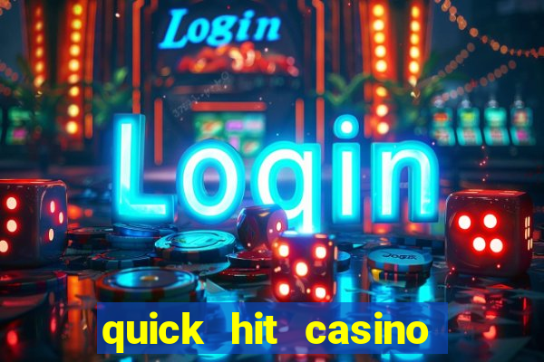 quick hit casino slot machine