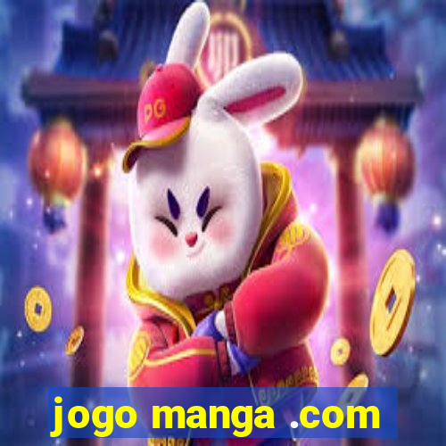 jogo manga .com