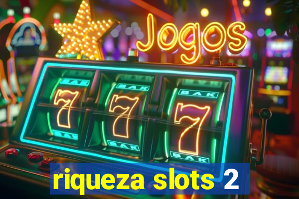 riqueza slots 2