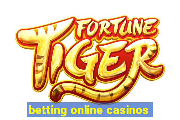 betting online casinos